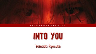 Yamada Ryosuke - INTO YOU (Kanji/Romaji/Español)