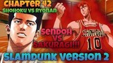 Slamdunk 2 l Ch. 42 Shohoku Vs. Ryonan!! Akira Sendoh Vs. Hanamichi Sakuragi!!