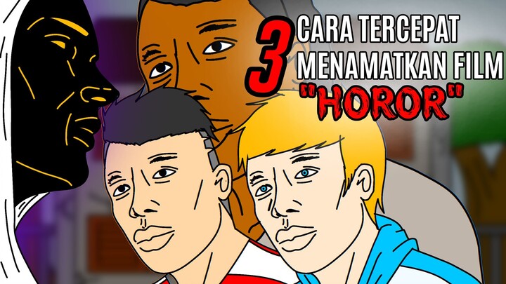 3 CARA TERCEPAT MENAMATKAN FILM HOROR!!! - ANIMASI BANG ASYEN