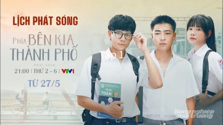 Phía Bên Kia Thành Phố (Tập 1) Full