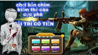[ UY TÍN ] App cày game kiếm thẻ cào cực ngon - bắn chim kiếm tiền