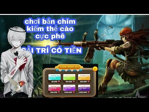 [ UY TÍN ] App cày game kiếm thẻ cào cực ngon - bắn chim kiếm tiền