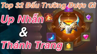 Mu Vượt Thời Đại - Top 32 Đấu Trường Được Gì Up Nhẫn Và Thánh Trang