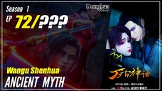 【Wangu Shenhua】 S1 EP 72 "Teman Atau Musuh"  - Ancient Myth | Multisub - 1080P