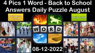 4 Pics 1 Word - Back to School - 12 August 2022 - Answer Daily Puzzle + Bonus Puzzle