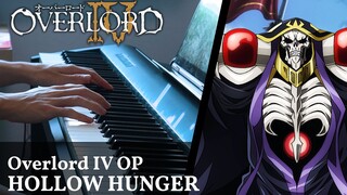 《OVERLORD 不死者之王 第四季》OP「HOLLOW HUNGER」 钢琴编曲 / OxT