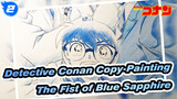 [Detective Conan Copy-Painting] The Poster of The Fist of Blue Sapphire_2