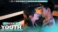 Youth In Your Name - Episode 12 Hindi Dubbed
