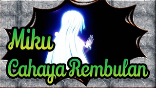 [MMD Miku] Cahaya Rembulan