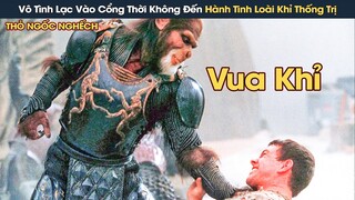 [Review Phim] Đoàn Thám Hiểm Vô Tình Lạc Vào Cổng Thời Không Đến Hành Tinh Loài Khỉ Thống Trị