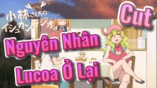 [Hầu Gái Rồng Nhà Kobayashi] Cut |Nguyên Nhân Lucoa Ở Lại