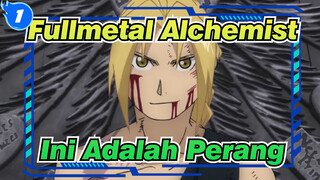 [Fullmetal Alchemist | MMD] Ini Adalah Perang_1