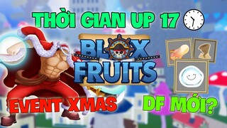 Thời Gian Up 17 Chính Thức và Tổng Hợp Update 17 || Blox Fruits