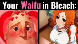 Mr Incredible Becomes in Love Meme (Your Waifu in Bleach)