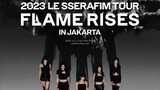 LE SSERAFIM - 2023 Tour 'Flame Rises' In Jakarta 2023