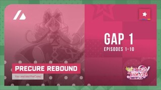 You and Idol PreCure ♪ | Gap 1 rebound (episodes 1–10)