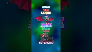 Sedikit tips laning alice ketika lawan yu zhong 🙌✍️ #wiamungtzy #contentcreatormlbb #alice