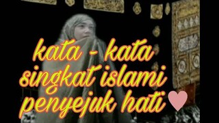 kata - kata singkat islami penyejuk hati 💟