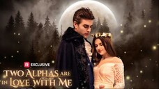 Two Alphas Are in Love with Me Full Movie