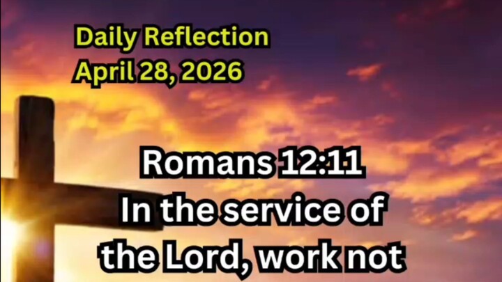 Daily Reflection April 28, 2026 #faith #bible #reflection