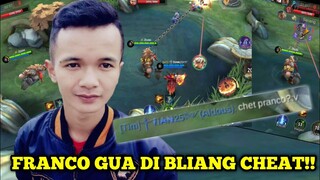 FRANCO GUA DIBILANG CHEAT!! Ini Bukan Cheat Bro Tapi Skill Bro - Mobile Legends