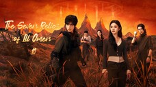 The Seven Relics of Ill Omen 2025 - Ep 10 (Sub Indo)