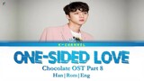 One Sided Love 짝사랑 - Hui (Pentagon) | Chocolate 초콜릿 OST Part 8 | Han/Rom/Eng/가사 | Color Coded Lyrics