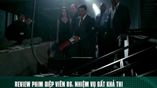 REVIEW PHIM: " ĐIỆP VIÊN 86: NHIỆM VỤ BẤT KHẢ THI " ( P2 ) #Reviewphimhaynhat