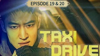 TAXI DRIVER EPISODE 19 & 20 FULL HD