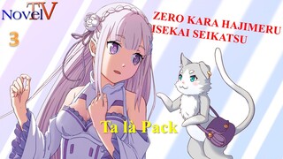 Zero Kara Hajimeru Isekai Seikatsu - Ta là Pack
