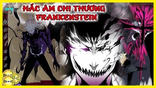 Frankenstein & Sức Mạnh Vô Địch Của Hồn Khí Hắc Ám Chi Thương