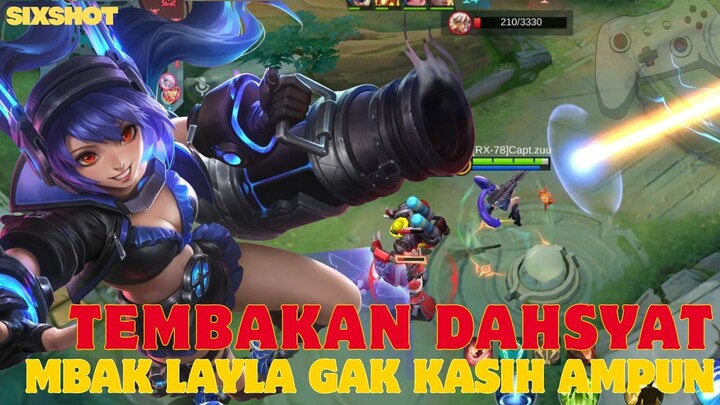 Mbak Layla Gak Kasih Ampun Lawan, Ditembakin Terus !! - MLBB