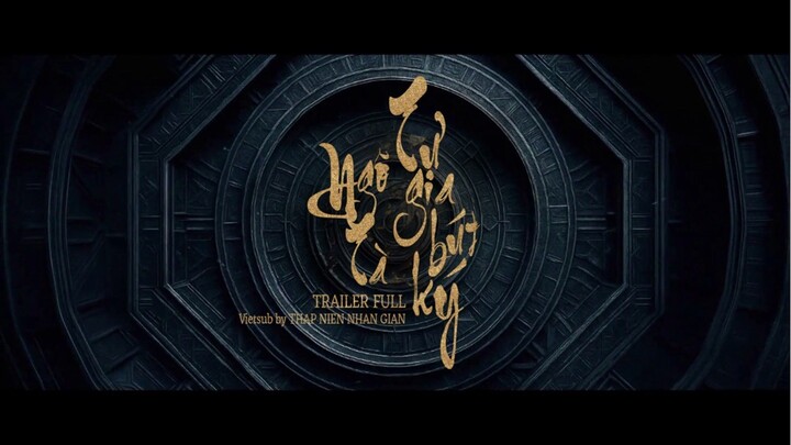 Vietsub || Trailer • NGÔ TÀ TƯ GIA BÚT KÝ •