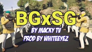 BGxSG - Macky TV Prod by WhiteEyez (LYRICS VIDEO)