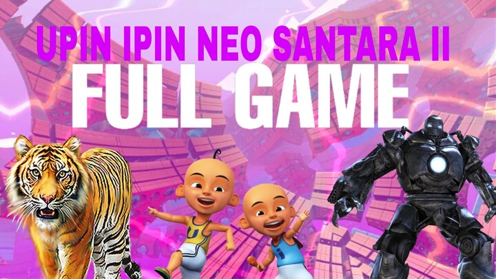 UPIN IPIN NEO SANTARA 2 EP 2 FULL GAMEPLAY NO DEATH ENDING