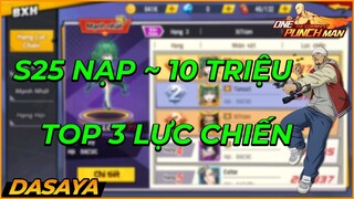 One Punch Man: The Strongest VNG: 211: (ĐÃ BÁN) S25 TOP 3 NẠP ~ 10 TRIỆU GIÁ 1,5 TRIỆU