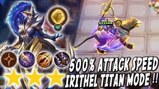 IRITHEL TITAN MODE 500%  ATK SPEED !!! UDAH MENTOK SEMENTOK MENTOKNYA ATTACK SPEED INI COK !!!