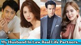 My Husband In Law Thai Drama Cast Real Life Partners...|RW Facts & Profile|