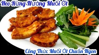 Cách làm món Heo Rừng Nướng Muối Ớt || Công Thức Sốt Nướng Muối Ớt chuẩn ngon