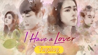 EP.5 • I HAVE A LOVER • TAGALOG