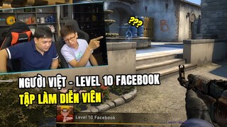 [Ký Sự Check Hack Mùa 5] Người Việt - Level 10 Facebook - Tập Làm Diễn Viên
