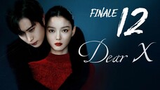 ᴇᴘꜱ. 12 𝗙𝗜𝗡𝗔𝗟𝗘 🇰🇷 Dear X (2O25)[ᴇɴɢꜱᴜʙ]