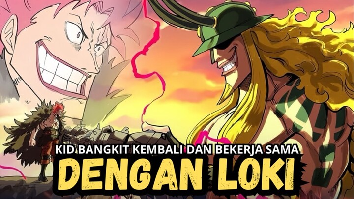 Kid Bangkit Kembali Dan Membebaskan Loki Untuk Balas Dendam Kepada Shanks !!!