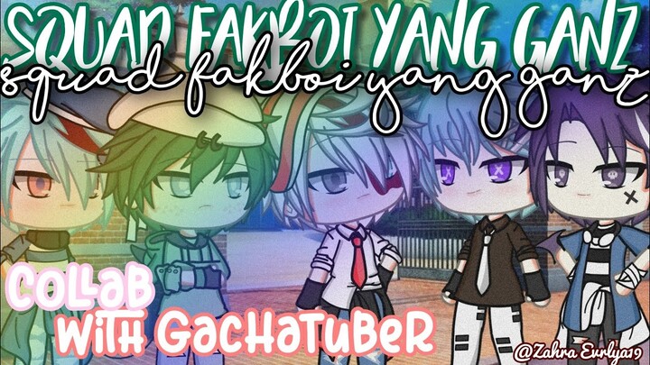 🕶️Squad Fakboi Yang Ganz🕶️ GLMM || COMEDY + ROMANS ||Glmm Indonesia 🇮🇩