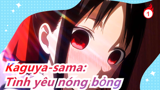 [Kaguya-sama: Cuộc chiến tỏ tình] Ý nghĩ xấu Kaguya có thể có? Hey~Tình yêu ngọt và nóng bỏng_1