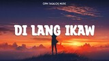Di Lang Ikaw 🎧 Top OPM Tagalog Love Songs Lyrics