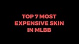 Top 7 Most Expensive Skin in MLBB