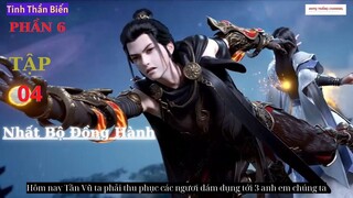 Tinh Thần Biến Phần 6 Tập 4 Vietsub Thuyết Minh  1080P | 星辰变 第6季 第4集 | HHTQ Thắng channel