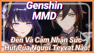 [Genshin, MMD] Đến Và Cảm Nhận Sức Hút Của Người Teyvat Nào!