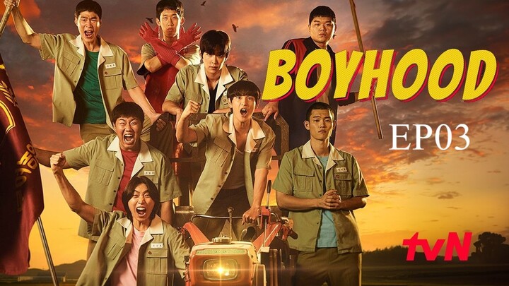 Boyhood__EP03. ENG SUB (2023)